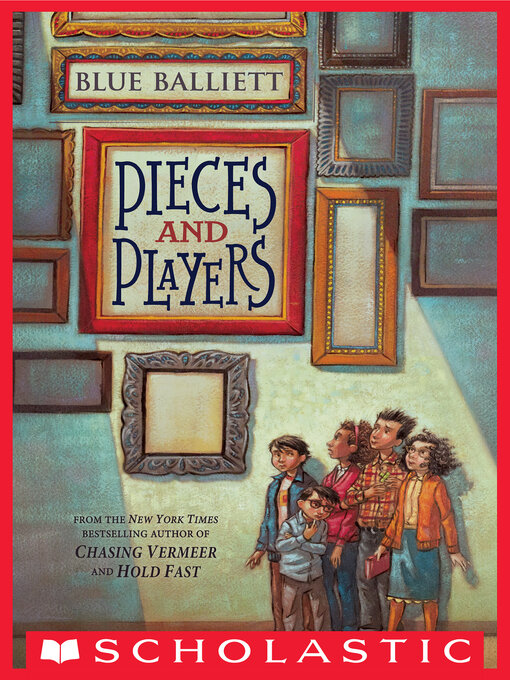 Title details for Pieces and Players by Blue Balliett - Available